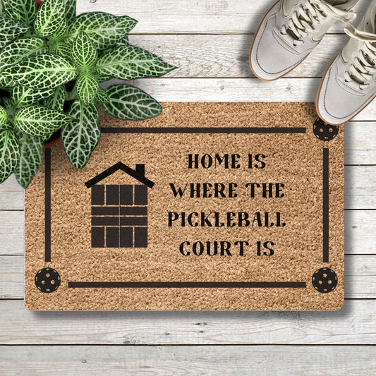 Home Is Where The Pickleball Court Is Doormat